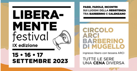 Liberamente Festival - Torna il festival del Circolo ARCI di Barberino di Mugello - Il programma completo
