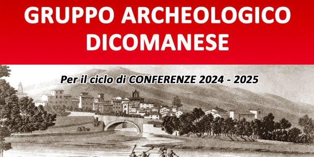 Gruppo archeologico dicomanese. Ciclo di Conferenze 2024-2025