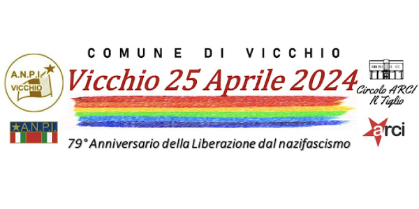 Vicchio - 25 aprile - Festa della Liberazione - 79° anniversario