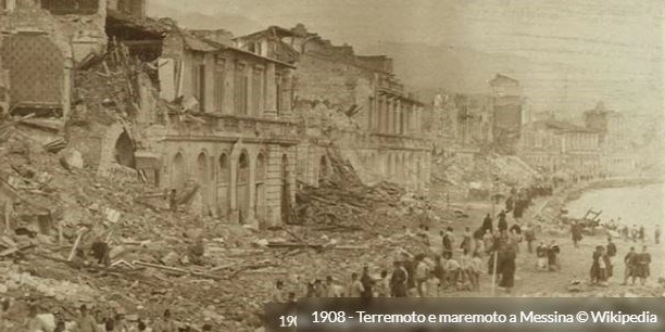 1908 - Il terremoto e maremoto che distruggono Messina (116 anni fa)