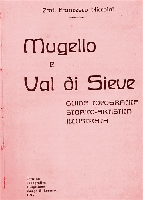 Il frontespizio del libro sulla inimitabile storia del Mugello del prof. Francesco Niccolai.