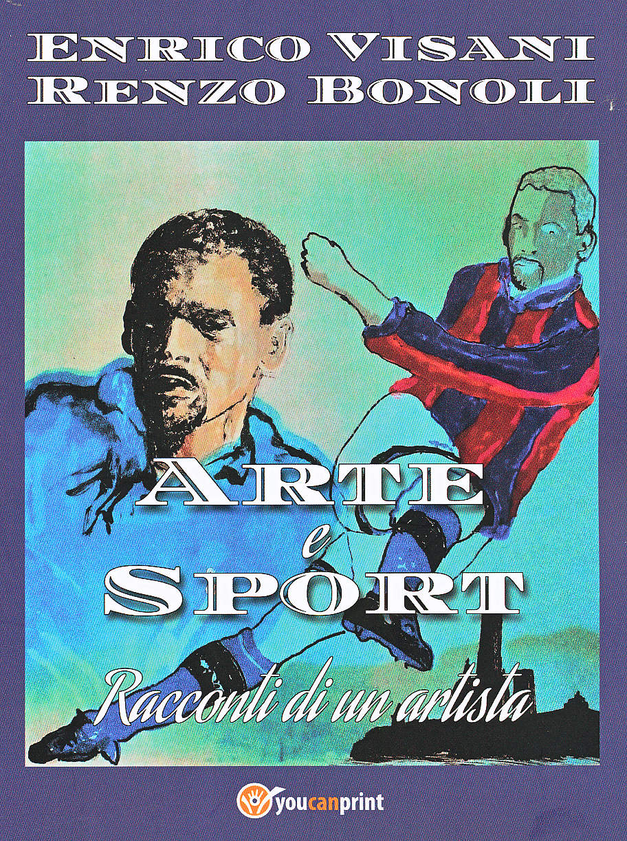 Enrico Visani i con Renzo Bonoli si racconta fra arte e sport