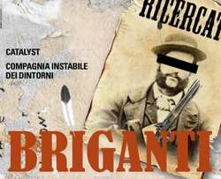 I Briganti attaccano il Teatro. Ma è finzione. Venerdì a Barberino apericena...