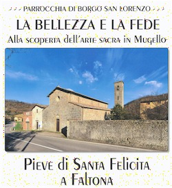 La Bellezza e la Fede: è tempo di visitare Santa Felicita a Faltona