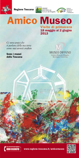 AmicoMuseo 2013 al via il 18 maggio. Info & proposte per il Mugello....