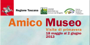 AmicoMuseo 2013 al via il 18 maggio. Info & proposte per il Mugello....