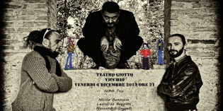 Malvestito a Vicchio : Venerdì 6 Dicembre il concerto dell'NMG Trio