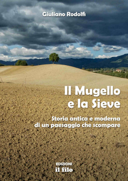Esce “il Mugello e la Sieve”, il libro del geologo Giuliano Rodolfi