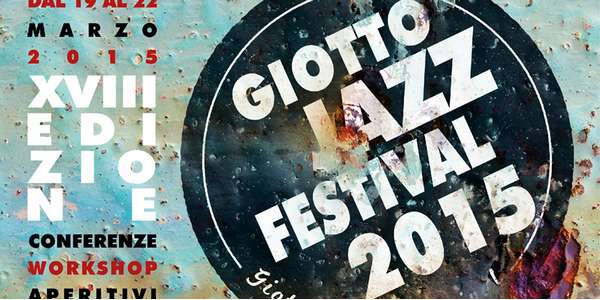Giotto Jazz Festival. Stasera via a quattro giorni di musica. Programma