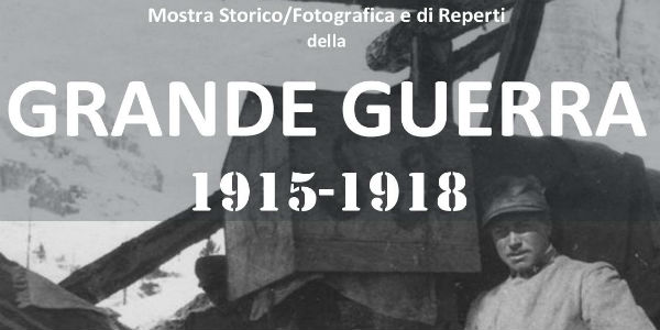 Mostra Storico/Fotografica e di Reperti della GRANDE GUERRA