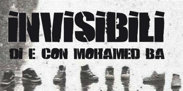 Invisibili. Mohamed Ba in scena a Vicchio