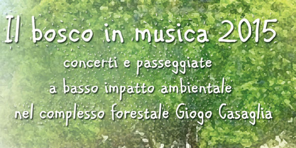 Nuova edizione del  Bosco in Musica 2015 . Appuntamenti