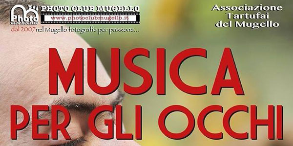 Musica per gli occhi. Nuova mostra a cura del PhotoClub Mugello