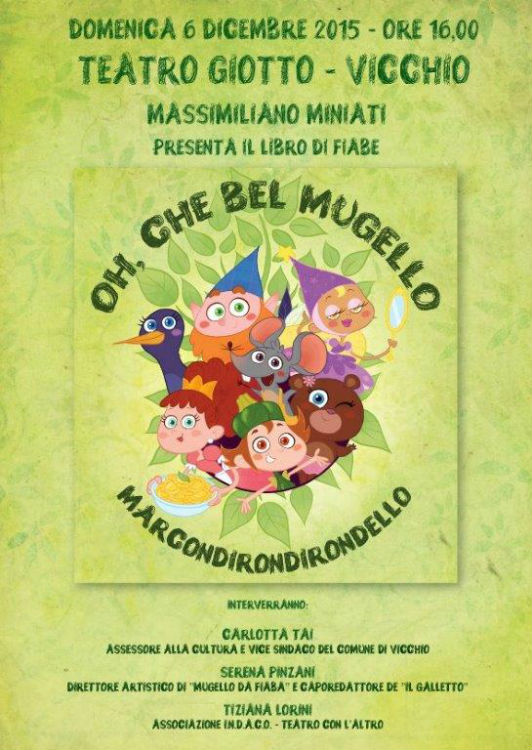 Oh, che bel Mugello marcondirondirondello...