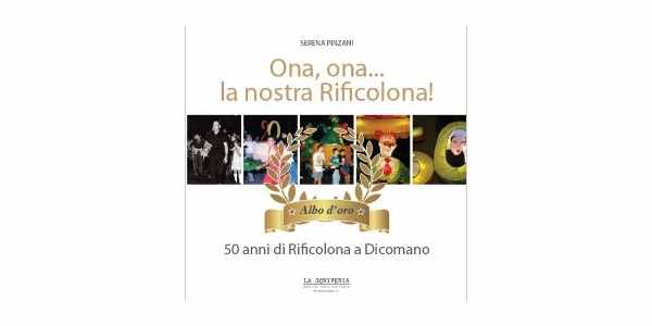 L'Albo d'oro della Rificolona di Dicomano. Sabato presentazione