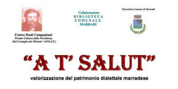Ritorna “A t’ salut” incontri a salvaguardia del dialetto marradese