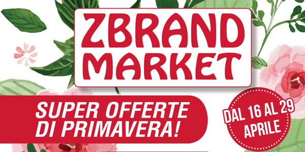 ZBRAND Market. Dal 16 Aprile Super offerte di primavera