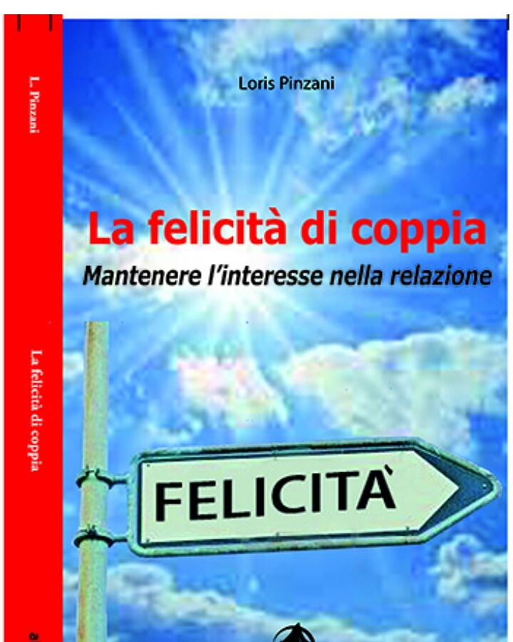 Libri in redazione. ""La felicità di coppia"" di Loris Pinzani
