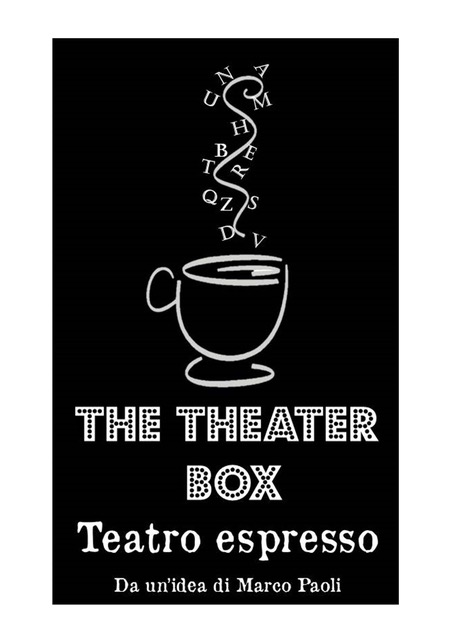 The Theater Box - il Teatro espresso. Un progetto di Marco Paoli