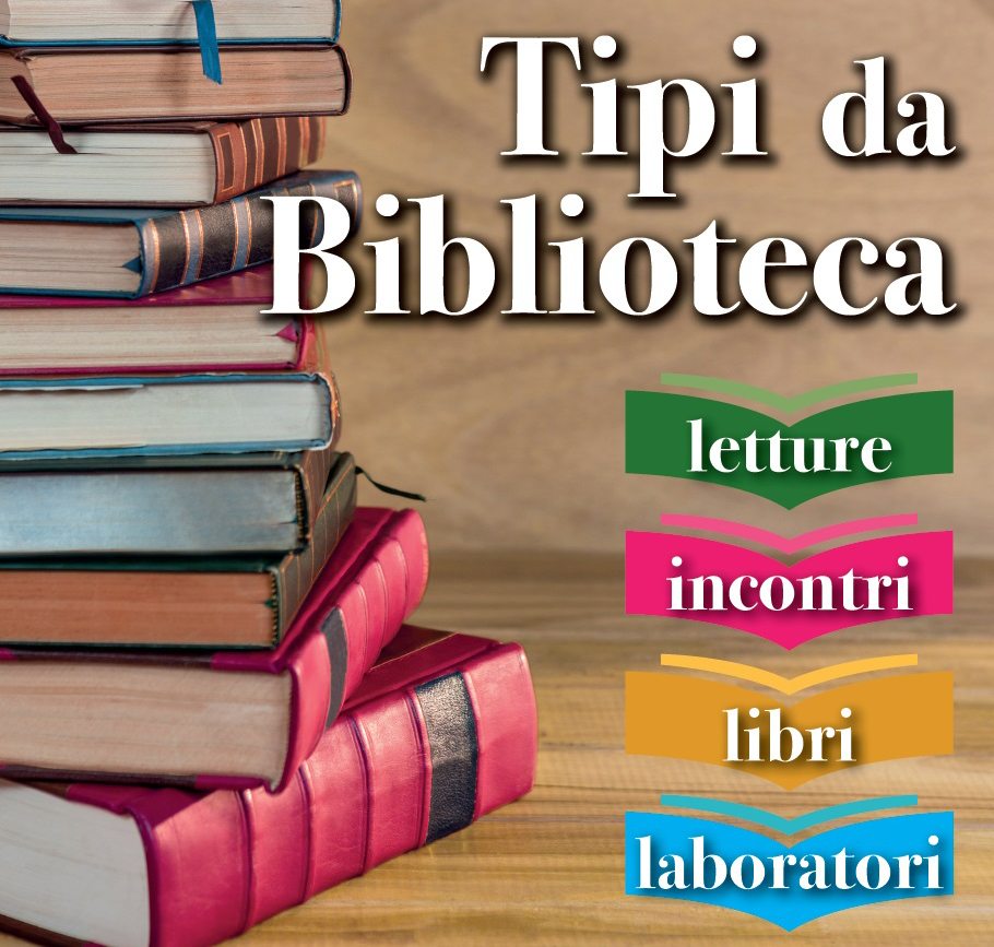 'Tipi da Biblioteca', oggi pomeriggio gli ultimi due appuntamenti