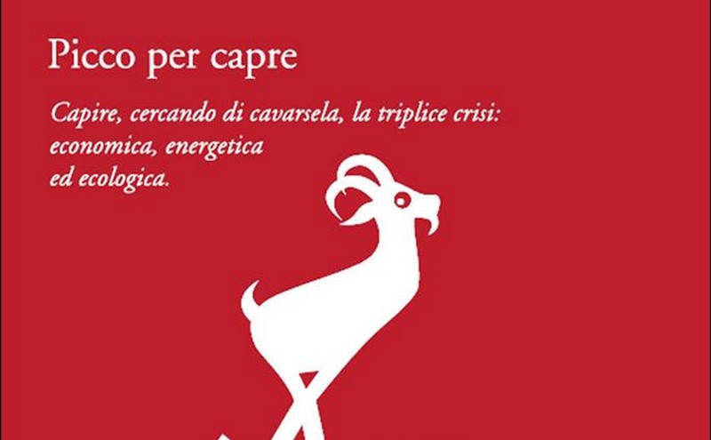 Capire, cercando di cavarsela, la crisi enomica ed energetica. Presentazione a Pratolino