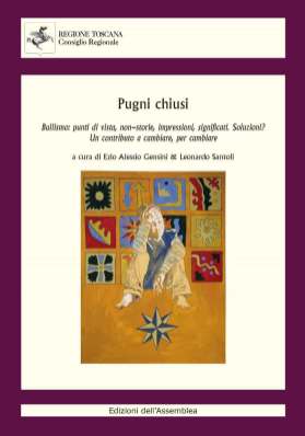 Il libro Pugni chiusi di Gensini&,Santoli lunedi 25 giugno h 11 verrà presentato in Regione Toscana