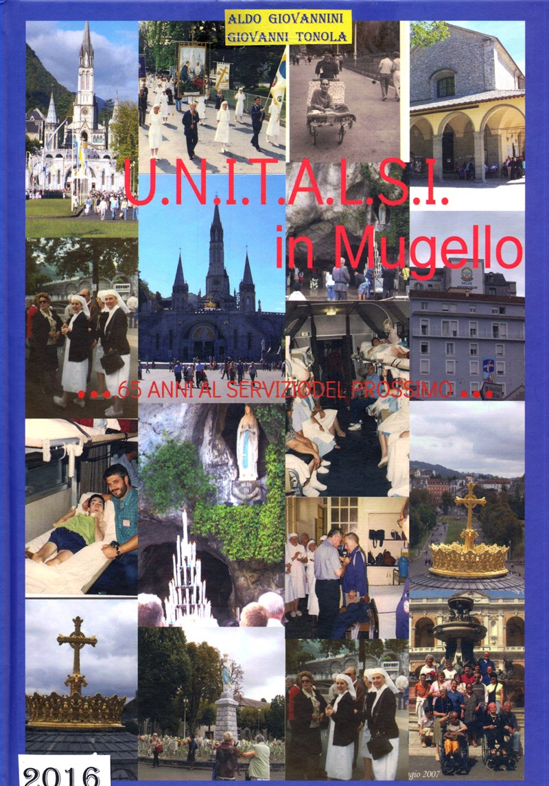Il frontespizio del libro sulla storia dell’Unitalsi del Mugello, una testimonianza di tanta solidarietà
