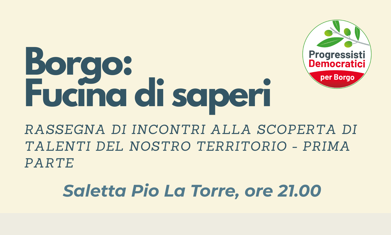 Borgo. Fucina di saperi, al via la rassegna dei progressisti democratici